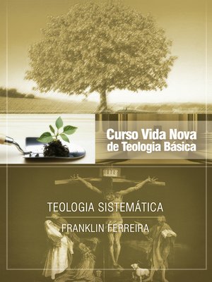 cover image of Curso Vida Nova de Teologia Básica--Volume 7--Teologia Sistemática